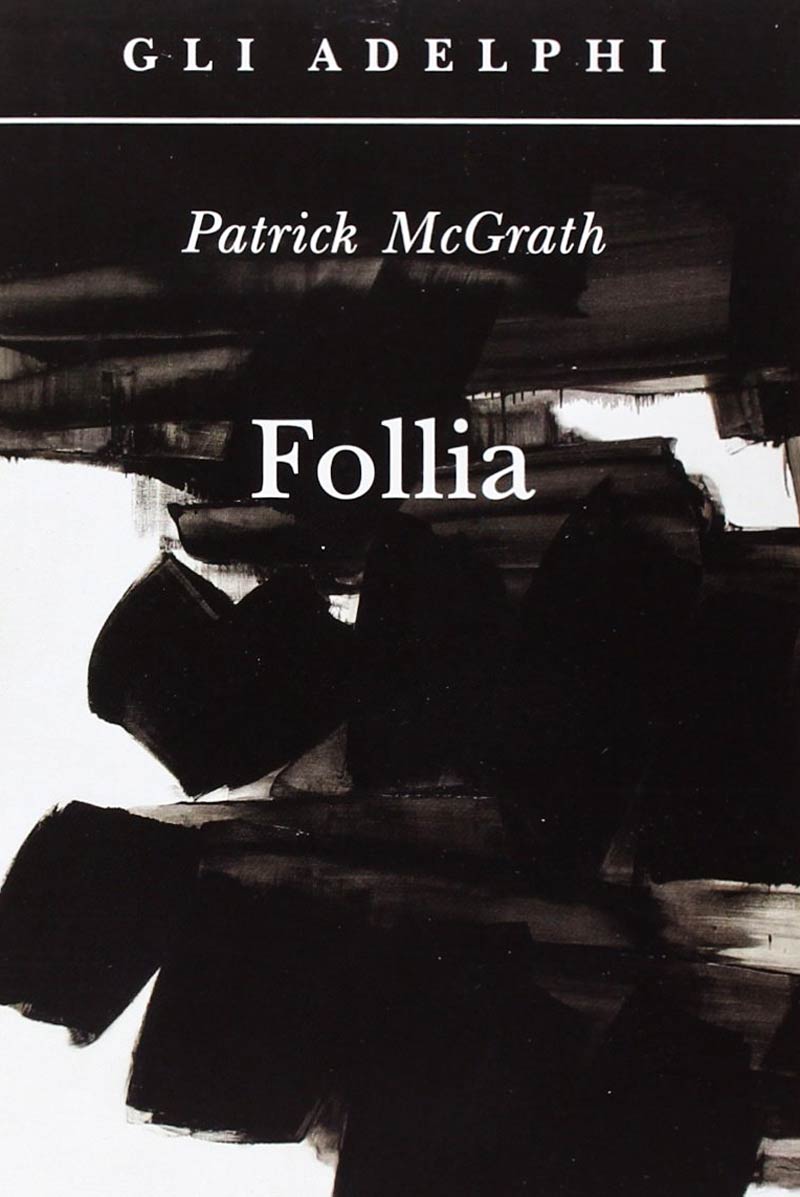 Patrick McGrath follia