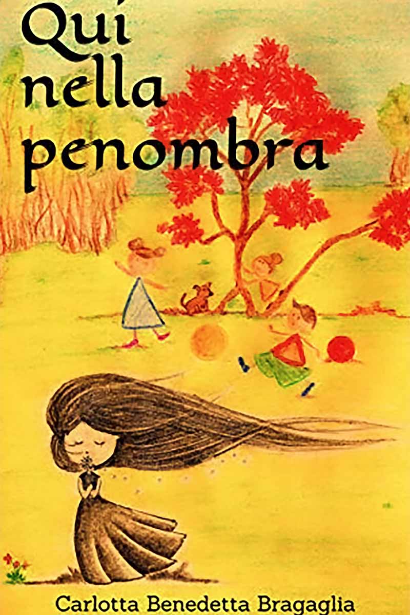 Qui nella penombra Carlotta Benedetta Bragaglia