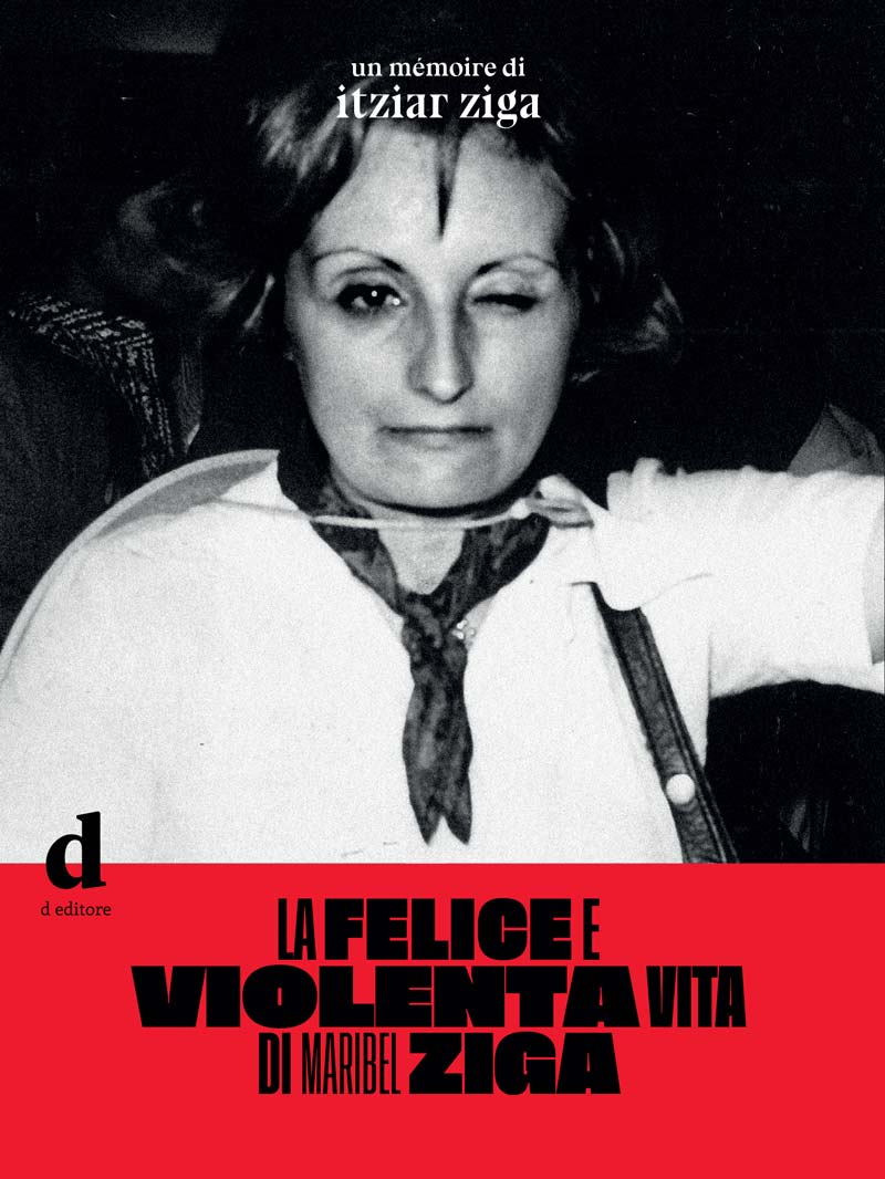 La felice e violenta vita di Maribel Ziga